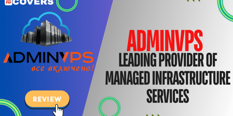AdminVPS Review 2025: Russian VPS & Hosting Analysis – Performance, Pricing & Features