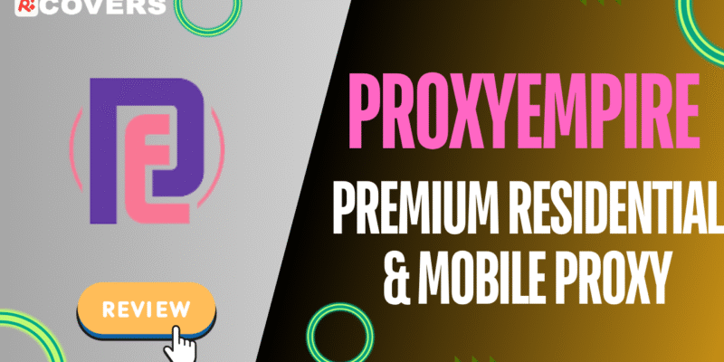 ProxyEmpire Review 2025: Premium Residential & Mobile Proxy Analysis – Performance, Pricing & Features