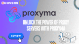 Proxyma Review – Complete Analysis of Dynamic Residential Proxy Services