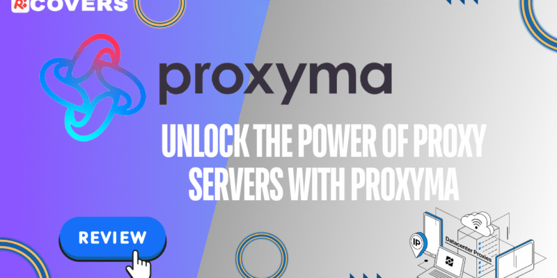 Proxyma Review – Complete Analysis of Dynamic Residential Proxy Services